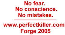 PERFECT KILLER: No fear. No Conscience. No Mistakes. Forge/Tor-2005